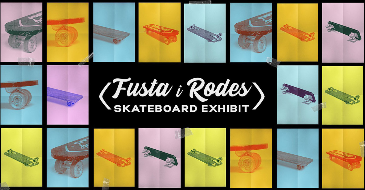 Exhibition “Fusta i rodes: la història del skateboard"