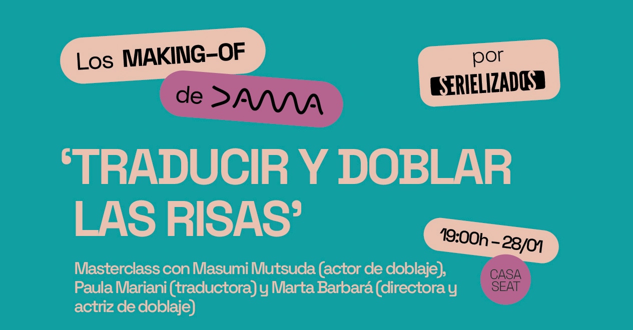 Los Making of de DAMA: Traducir y doblar las risas